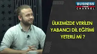 ÜLKEMİZDE VERİLEN YABANCI DİL EĞİTİMİ YETERLİ Mİ ? ENDER CAN ÖZDEMİR ANLATIYOR...