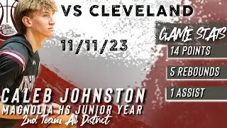 CALEB JOHNSTON #11 | STATS & HIGHLIGHTS | MAGNOLIA VS CLEVELAND 11/11/23