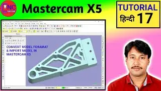 How to Create steep file & Igs File in Solidworks & MastercamX5 |How to Import Model in MastercamX5
