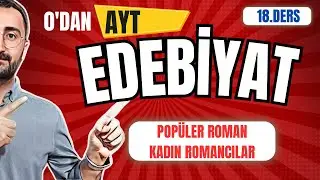 2025 AYT Edebiyat Kampı 18.Ders ✅️POPÜLER ROMAN ve KADIN ROMANCILAR✅️#aytedebiyat