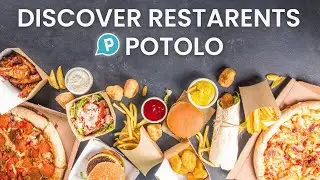 Hungry? Discover Restaurants and Order Food with Potolo