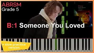 Someone You Loved - Lewis Capaldi | B1 ABRSM 2025 & 2026 Grade 5 | PIANO TUTORIAL+slow practice