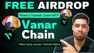 Vanar chain TESTNET TUTORIAL phase 3 + Early access Testnet Airdrop alpha!