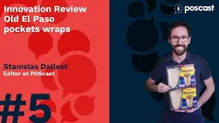 POScast #5 - Innovation Review: Old El Paso pockets wraps