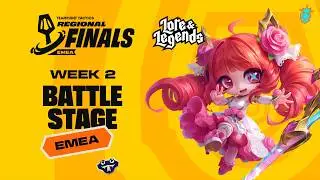 WEEK 2 BATTLE STAGE - EMEA #TFTRegionalFinals - Lore & Legends [EN Broadcast]