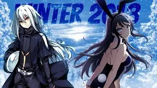 The Anime You Should Watch This Season! (Winter 2018)