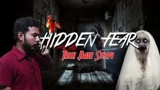Hidden fear horror short movie true base story