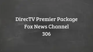 What Channel Is Fox News On DirecTV?