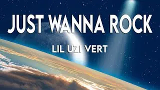 Lil Uzi Vert - Just Wanna Rock (Lyrics)