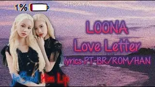 LOONA (이달의 소녀) &ndash; LOVE LETTER (KIM LIP & JINSOUL) [LEGENDADO PT-BR LYRICS{Color Coded PT-BR/ROM/HAN}]