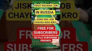 Russia Fruit Packing Job | Russia study Visa | Russia visit to work Visa | Russia Business Visa