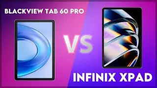 Blackview Tab 60 Pro vs Infinix Xpad Technical Comparison