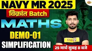 NAVY MR 2025 || विक्रांत batch |  Demo || Maths Simplification | By Akash Sir