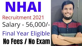 NHAI Recruitment 2021 | Final Year Eligible | No Experience | Latest Engineering jobs in india