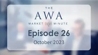 AWA Market Minute October 2023