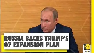 Putin wants China at G7 table | Trump's G7 expansion plan