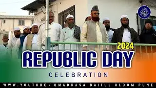 REPUBLIC DAY CELEBRATION | 2024 | @MadrasaBaitulUloomPune