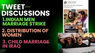 Tweet Threads: Indian Men Go on Marriage Strike, the Distribution of Women, Child Marriage in Iraq