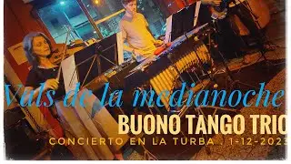 Vals de la medianoche | BUONO Tango Trio en vivo en La Turba 1-12-23