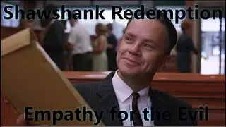 Shawshank Redemption: Empathy for the Evil