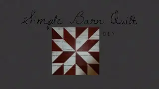 Simple Barn Quilt DIY