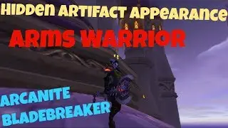 Arms Warrior Hidden Artifact Skin - Arcanite Bladebreaker - Secret of the Axes Quest