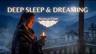 Tibetan Chant for Deep Sleep & Lucid Dreaming | Relaxing Music for Bedtime