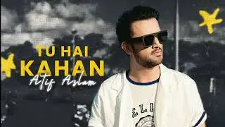 Tu Hai Kahan - Aur | Atif Aslam Ai Cover