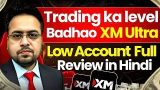 Trading Ka Level Badhao | XM Ultra Low Account Full Review in Hindi