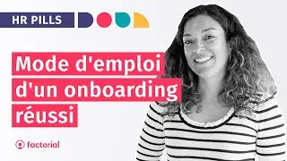 L’accueil et l’intégration des nouveaux salariés pour un onboarding réussi