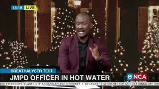 Breathalyser Test | JMPD officer in hot water