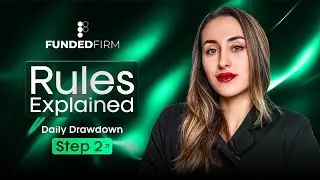FundedFirm Rules Explained | Daily Drawdown Rule &ndash; Step 2 | Ep 3