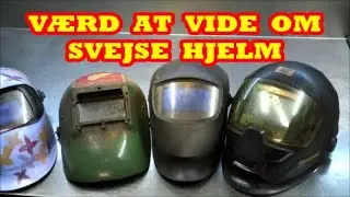 Svejse Hjelm / V&aelig;rd at vide / For og Imod / bedst og d&aring;rligst / Billigt og Dyrt