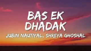 Bas Ek Dhadak Lyrics - Dhadak 2 | Jubin Nautiyal, Shreya Ghoshal