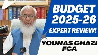 Federal Budget 2025-26 🔍 Expert Review by Younas Ghazi - FCA | MTBA Exclusive