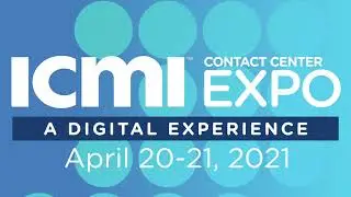 ICMI Contact Center Expo: A Digital Experience