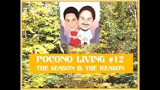 POCONO LIVING #12 THE SEASON IS THE REASON