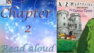 A to Z Mysteries Super Edition # 6 The Castle Crime by Ron Roy - Chapter 2 | Read aloud