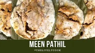 Meen Pathil | Puyinga Pathil | Malabar Delicacies | The Lively Cook