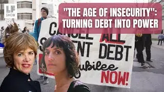 Debt, Democracy & Disarray: Astra Taylor on &ldquo;The Age of Insecurity&rdquo;