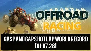 Gasp and Gaps Hot Lap World Record [01:07.28] Offroad Racing - Buggy X ATV X Moto