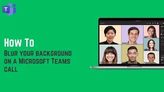 Blur your background on a Microsoft Teams call (In one minute)