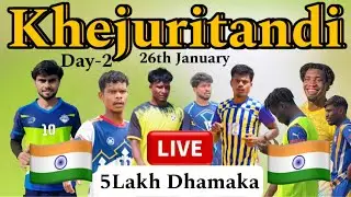 Khejuritandi Football Live 2026 || Day-2