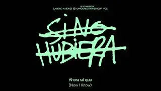 2. Juancho Marqués - Si no hubiera - Canciones sin videoclip Vol.1