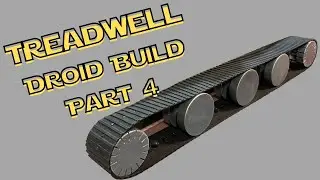 The Treadwell Project Part Four - Building a Robot - The Track System