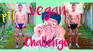 VEGAN GAINS PT. 1 - 90 DAY VEGAN DIET CHALLENGE