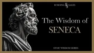 Echoing Sages: The Wisdom of Seneca