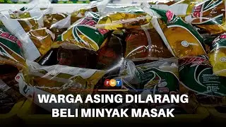Warga asing dilarang beli minyak masak peket RM2.50 mulai 1 Mac