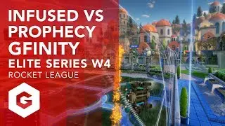 RL: PROPHECY VS INFUSED HIGHLIGHTS (G4W4 - GFINITY ELITE SERIES SEASON 1)