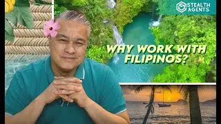 Why Work With Filipinos?